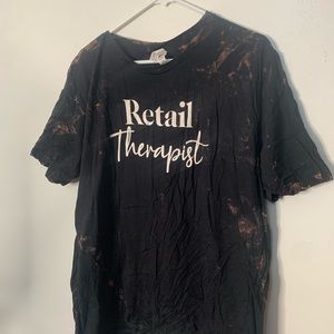 Bleach Dyed Retail Therapist Shirt